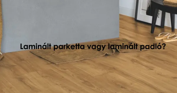 Laminált parketta: miért helytelen ez a kifejezés, és mitől nem parketta a laminált padló?